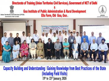 5-Day Residential Training Programme on “Capacity Building and to understand / gain knowledge from Best Practices of the State including 02 days field visit to the Departments following Best Practice in their field”, conducted at GIPARD, Goa from 19.01.2026 to 23.01.2026 under Vision @ 2047 and Mission 2025.
